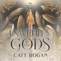 Unwritten by the Gods